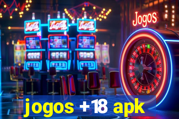 jogos +18 apk